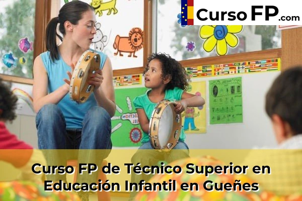 Curso FP de Técnico Superior en Educación Infantil en Iurreta 61 Curso FP de Técnico Superior en Educación Infantil en Gueñes