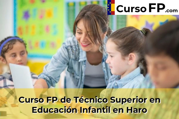 Curso FP de Técnico Superior en Educación Infantil en Haro