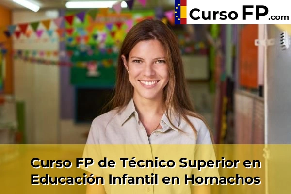 Curso FP de Técnico Superior en Educación Infantil en Jerez de los Caballeros 38 Curso FP de Técnico Superior en Educación Infantil en Hornachos