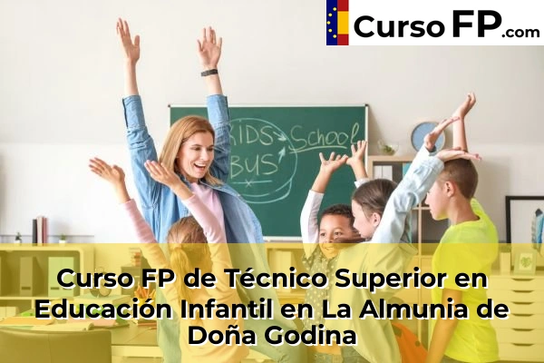 Curso FP de Técnico Superior en Educación Infantil en Ejea de los Caballeros 39 Curso FP de Técnico Superior en Educación Infantil en La Almunia de Doña Godina