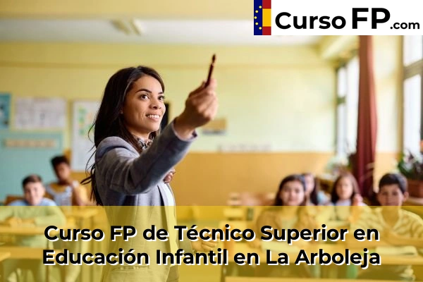 Curso FP de Técnico Superior en Educación Infantil en Tentegorra 67 Curso FP de Técnico Superior en Educación Infantil en La Arboleja