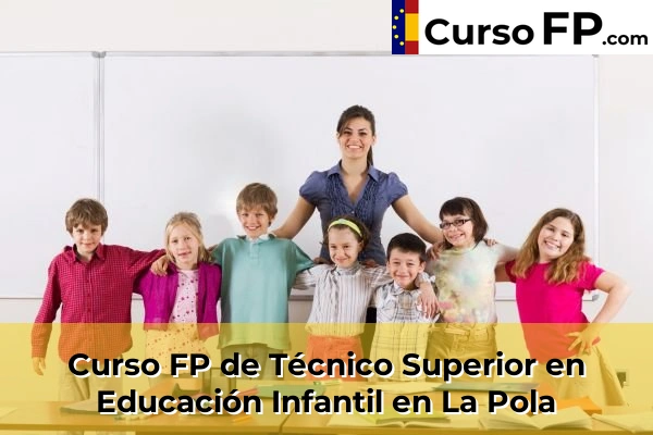 Curso FP de Técnico Superior en Educación Infantil en Grau 40 Curso FP de Técnico Superior en Educación Infantil en La Pola