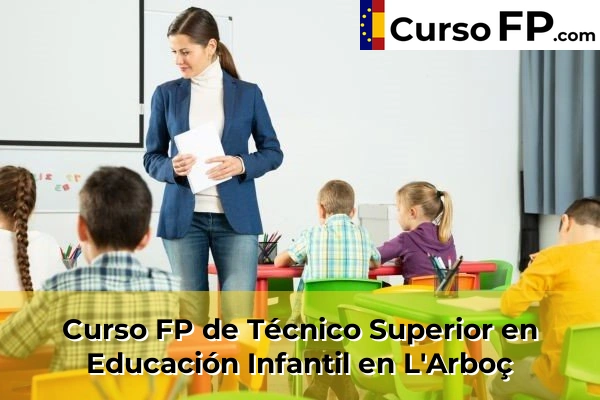 Curso FP de Técnico Superior en Educación Infantil en la provincia de Tarragona 14 Curso FP de Técnico Superior en Educación Infantil en L'Arboç