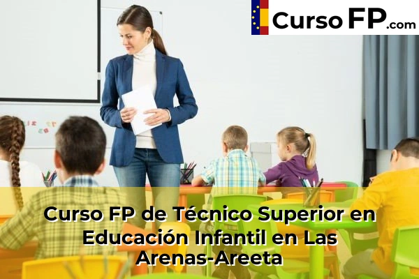 Curso FP de Técnico Superior en Educación Infantil en Iurreta 67 Curso FP de Técnico Superior en Educación Infantil en Las Arenas-Areeta