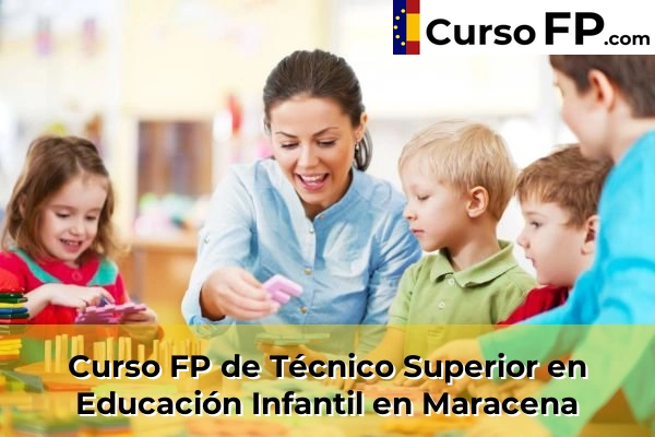Curso FP de Técnico Superior en Educación Infantil en Maracena
