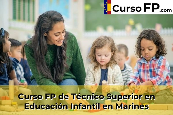 Curso FP de Técnico Superior en Educación Infantil en Xeraco 147 Curso FP de Técnico Superior en Educación Infantil en Marines