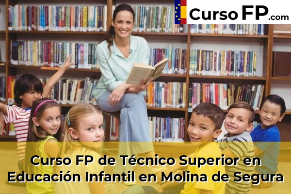 Curso FP de Técnico Superior en Educación Infantil en Tentegorra 82 Curso FP de Técnico Superior en Educación Infantil en Molina de Segura