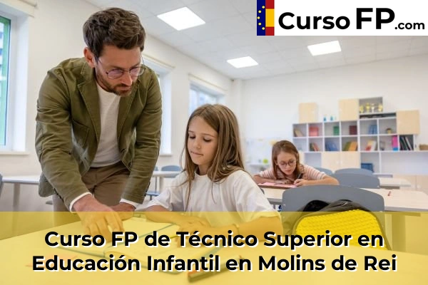 Curso FP de Técnico Superior en Educación Infantil en Molins de Rei