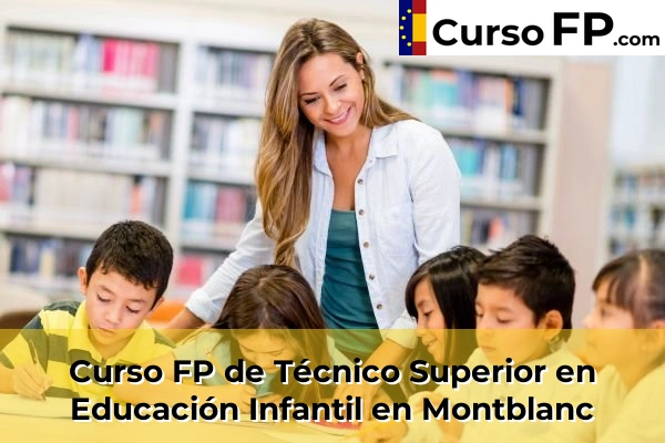 Curso FP de Técnico Superior en Educación Infantil en la provincia de Tarragona 21 Curso FP de Técnico Superior en Educación Infantil en Montblanc