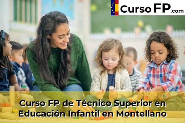 Curso FP de Técnico Superior en Educación Infantil en Montellano
