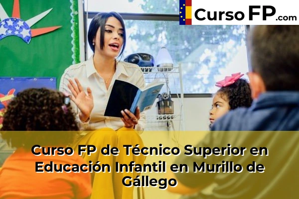 Curso FP de Técnico Superior en Educación Infantil en Ejea de los Caballeros 44 Curso FP de Técnico Superior en Educación Infantil en Murillo de Gállego