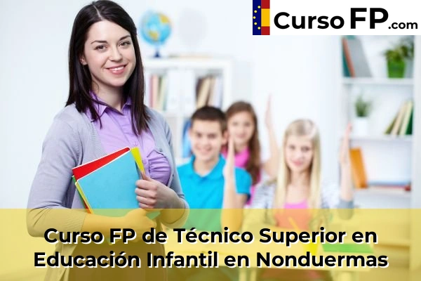 Curso FP de Técnico Superior en Educación Infantil en Tentegorra 86 Curso FP de Técnico Superior en Educación Infantil en Nonduermas