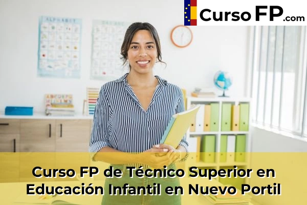 Curso FP de Técnico Superior en Educación Infantil en Bollullos Par del Condado 50 Curso FP de Técnico Superior en Educación Infantil en Nuevo Portil