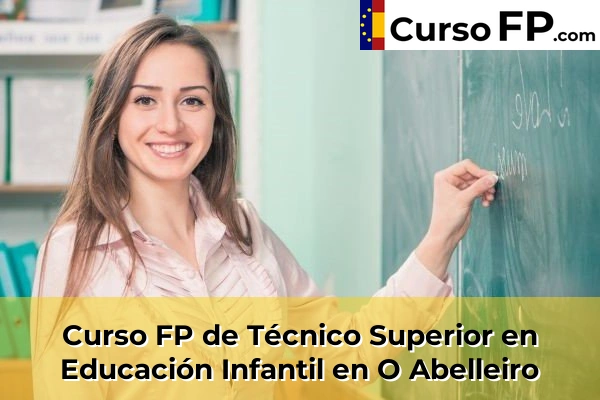 Curso FP de Técnico Superior en Educación Infantil en O Abelleiro