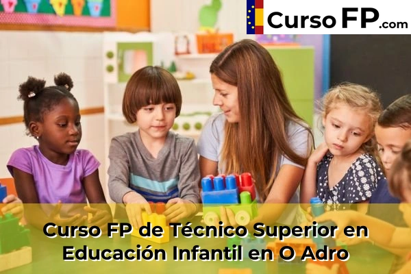 Curso FP de Técnico Superior en Educación Infantil en O Adro