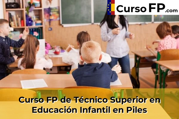 Curso FP de Técnico Superior en Educación Infantil en Xeraco 175 Curso FP de Técnico Superior en Educación Infantil en Piles