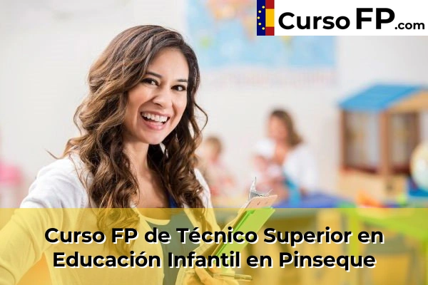 Curso FP de Técnico Superior en Educación Infantil en Ejea de los Caballeros 47 Curso FP de Técnico Superior en Educación Infantil en Pinseque