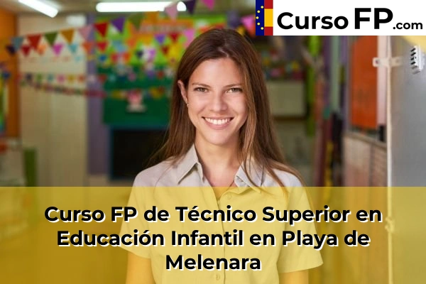 Curso FP de Técnico Superior en Educación Infantil en Playa de Melenara