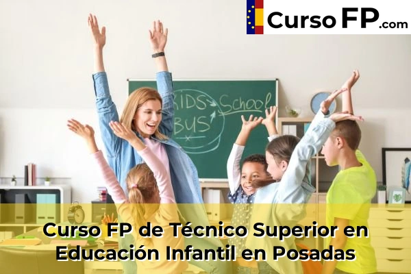 Curso FP de Técnico Superior en Educación Infantil en Posadas