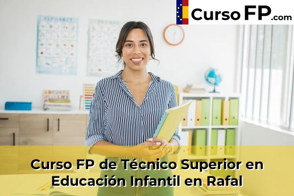 Curso FP de Técnico Superior en Educación Infantil en Bigastro 93 Curso FP de Técnico Superior en Educación Infantil en Rafal