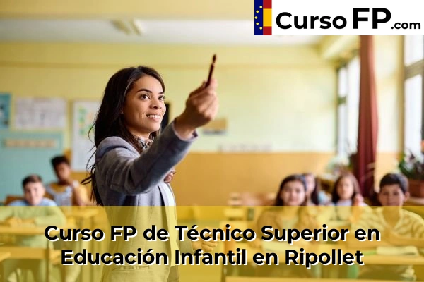 Curso FP de Técnico Superior en Educación Infantil en Ripollet