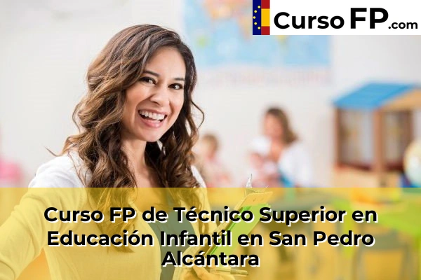 Curso FP de Técnico Superior en Educación Infantil en Arroyo de la Miel-Benalmadena Costa 70 Curso FP de Técnico Superior en Educación Infantil en San Pedro Alcántara