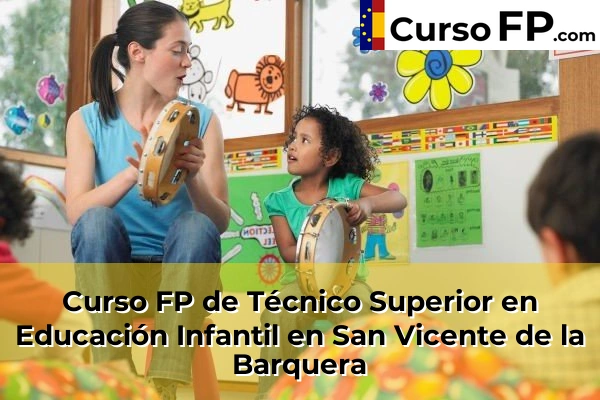 Curso FP de Técnico Superior en Educación Infantil en San Vicente de la Barquera