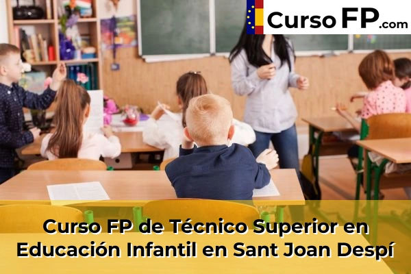 Curso FP de Técnico Superior en Educación Infantil en Sant Joan Despí