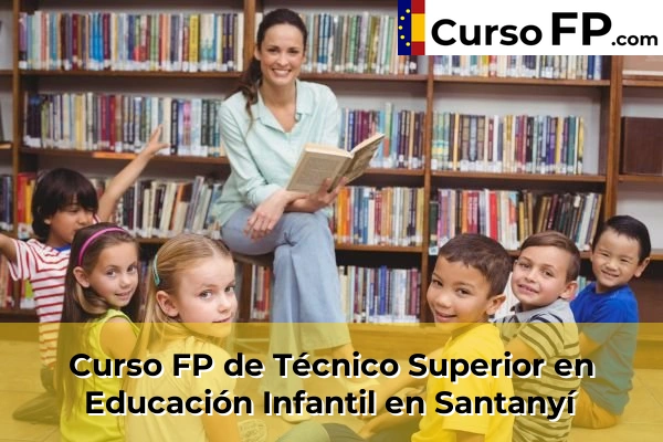 Curso FP de Técnico Superior en Educación Infantil en Llucmajor 83 Curso FP de Técnico Superior en Educación Infantil en Santanyí