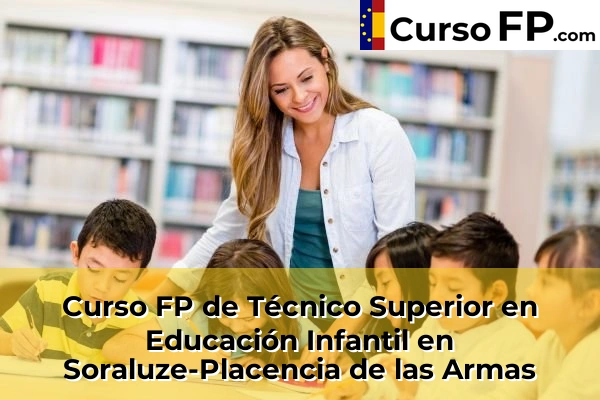 Curso FP de Técnico Superior en Educación Infantil en Elbarrena 66 Curso FP de Técnico Superior en Educación Infantil en Soraluze-Placencia de las Armas