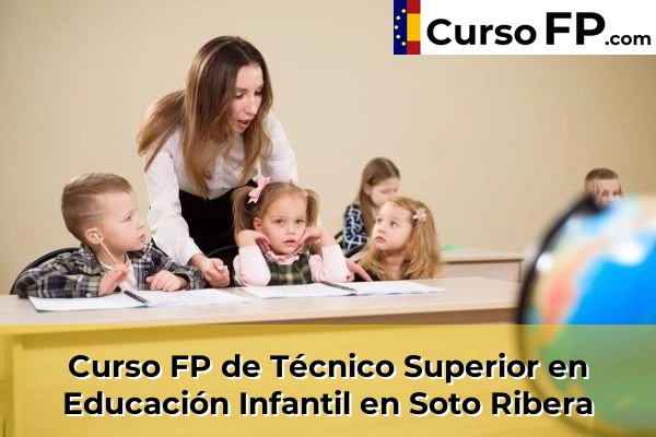 Curso FP de Técnico Superior en Educación Infantil en Grau 60 Curso FP de Técnico Superior en Educación Infantil en Soto Ribera