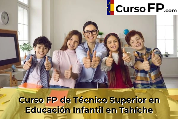 Curso FP de Técnico Superior en Educación Infantil en Tahíche