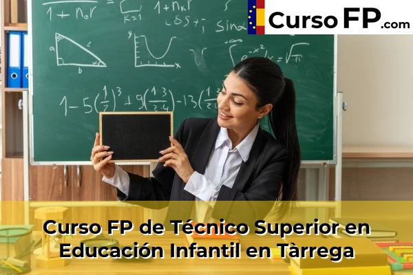 Curso FP de Técnico Superior en Educación Infantil en la provincia de Lleida 18 Curso FP de Técnico Superior en Educación Infantil en Tàrrega