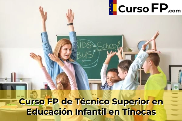Curso FP de Técnico Superior en Educación Infantil en Tinocas