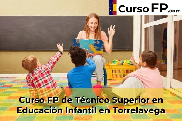 Curso FP de Técnico Superior en Educación Infantil en Torrelavega