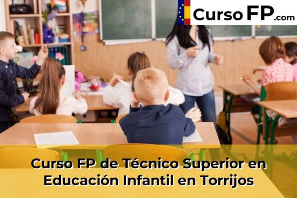 Curso FP de Técnico Superior en Educación Infantil en la provincia de Toledo 34 Curso FP de Técnico Superior en Educación Infantil en Torrijos