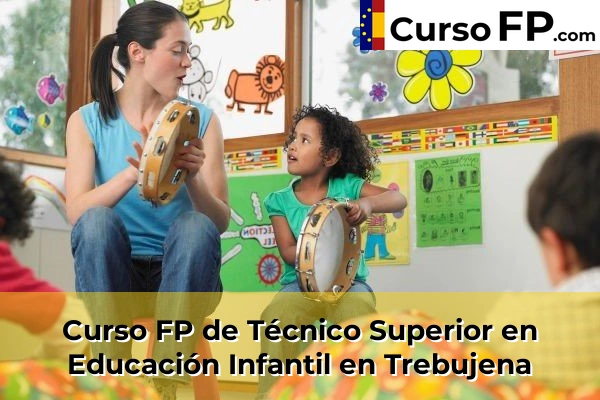 Curso FP de Técnico Superior en Educación Infantil en Trebujena