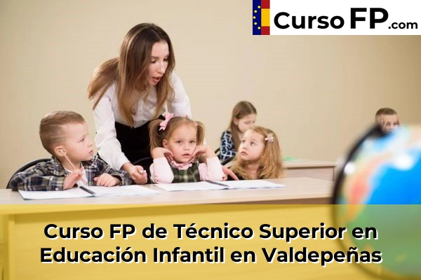 Curso FP de Técnico Superior en Educación Infantil en Valdepeñas