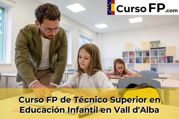 Curso FP de Técnico Superior en Educación Infantil en Alcalà de Xivert 64 Curso FP de Técnico Superior en Educación Infantil en Vall d'Alba