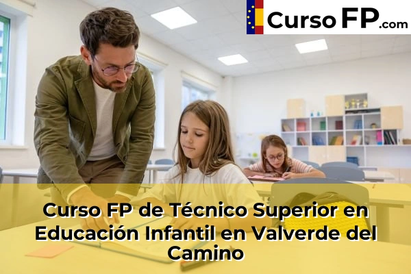Curso FP de Técnico Superior en Educación Infantil en Bollullos Par del Condado 56 Curso FP de Técnico Superior en Educación Infantil en Valverde del Camino