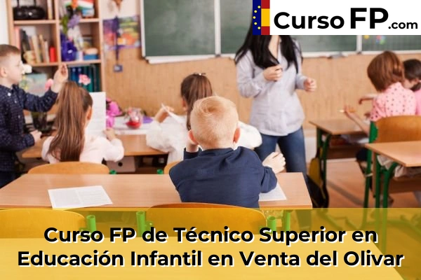 Curso FP de Técnico Superior en Educación Infantil en Ejea de los Caballeros 51 Curso FP de Técnico Superior en Educación Infantil en Venta del Olivar