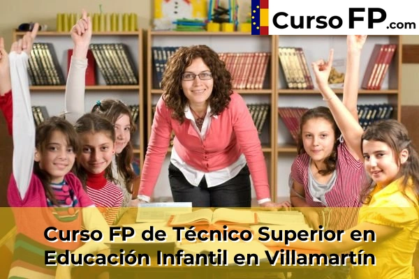 Curso FP de Técnico Superior en Educación Infantil en Villamartín
