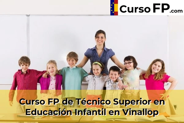 Curso FP de Técnico Superior en Educación Infantil en la provincia de Tarragona 33 Curso FP de Técnico Superior en Educación Infantil en Vinallop