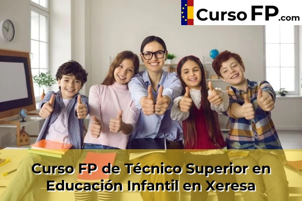 Curso FP de Técnico Superior en Educación Infantil en Xeraco 219 Curso FP de Técnico Superior en Educación Infantil en Xeresa