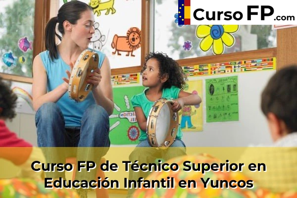 Curso FP de Técnico Superior en Educación Infantil en la provincia de Toledo 38 Curso FP de Técnico Superior en Educación Infantil en Yuncos