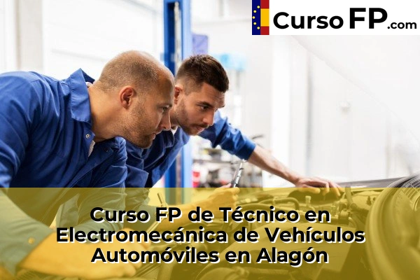 Curso FP de Técnico en Electromecánica de Vehículos Automóviles en Alagón