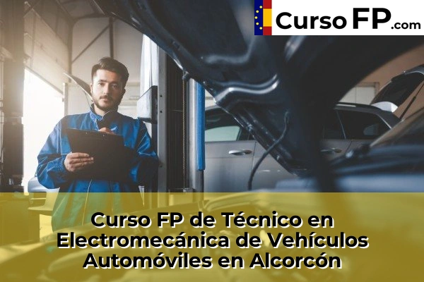 Curso FP de Técnico en Electromecánica de Vehículos Automóviles en San Sebastián de los Reyes 33 Curso FP de Técnico en Electromecánica de Vehículos Automóviles en Alcorcón