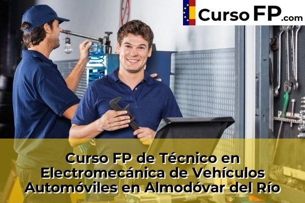 Curso FP de Técnico en Electromecánica de Vehículos Automóviles en Almodóvar del Río