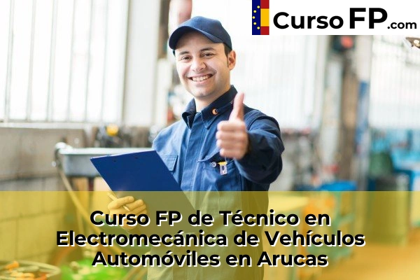 Curso FP de Técnico en Electromecánica de Vehículos Automóviles en Arrecife 33 Curso FP de Técnico en Electromecánica de Vehículos Automóviles en Arucas