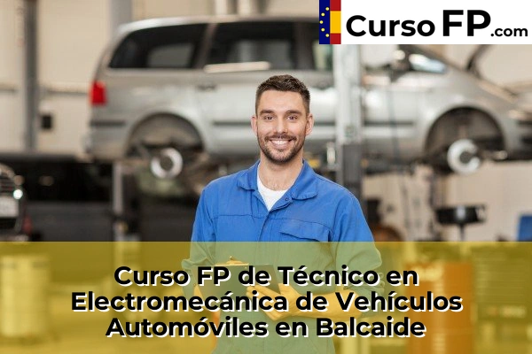 Curso FP de Técnico en Electromecánica de Vehículos Automóviles en la provincia de A Coruña 13 Curso FP de Técnico en Electromecánica de Vehículos Automóviles en Balcaide